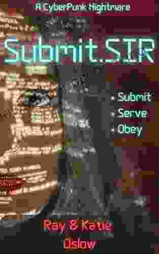 Submit SIR: A Cyberpunk Nightmare