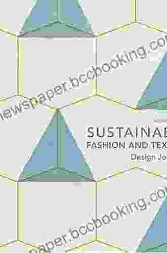 Sustainable Fashion And Textiles: Design Journeys