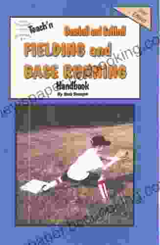 Teach N Baseball Softball Fielding And Base Running Free Flow Handbook (Series 4 Free Flow 16)