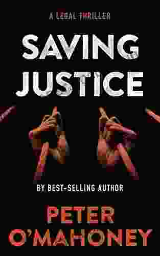 Saving Justice: A Legal Thriller (Tex Hunter Legal Thriller 5)