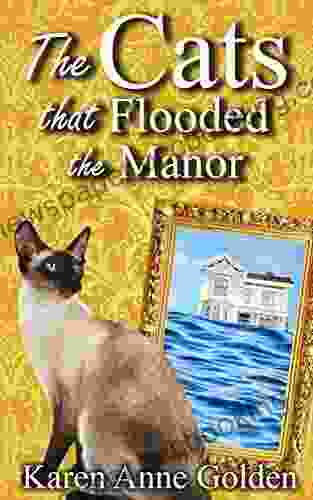 The Cats That Flooded The Manor (The Cats That Cozy Mystery 12)
