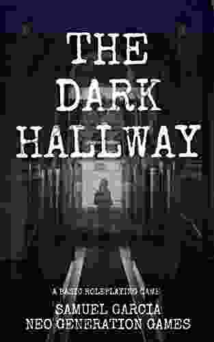 The Dark Hallway: A Basic Roleplaying Game