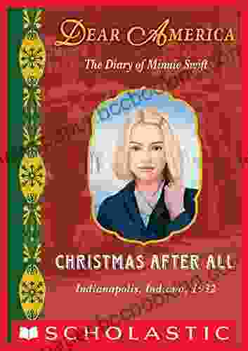 Christmas After All (Dear America): The Diary Of Minnie Swift Indianapolis Indiana 1932