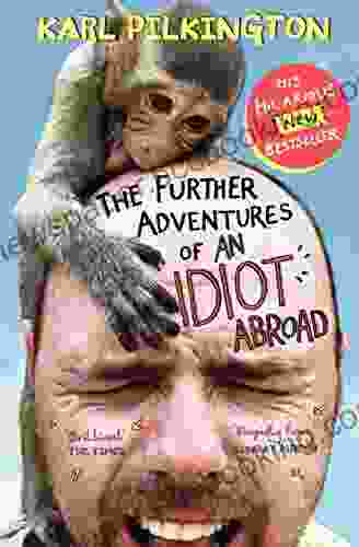 The Further Adventures Of An Idiot Abroad