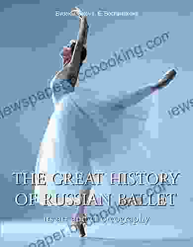 The Great History Of Russian Ballet