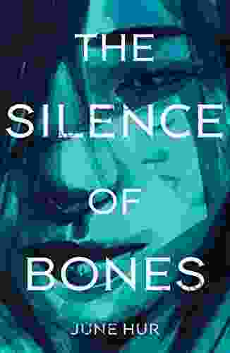 The Silence Of Bones June Hur
