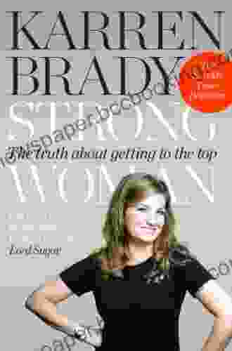 Strong Woman: The Truth About Getting To The Top