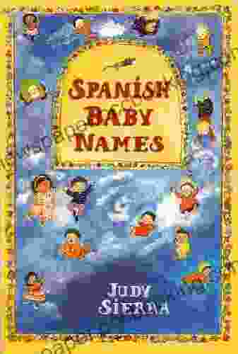 Spanish Baby Names: Traditional And Modern First Names Of Spain And The Americas