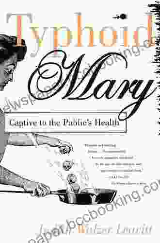Typhoid Mary: Captive To The Public S Health