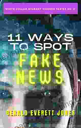 11 Ways To Spot Fake News (White Collar Migrant Worker 2)