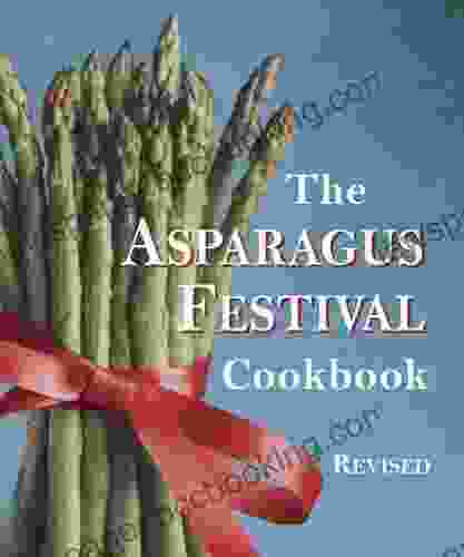 The Asparagus Festival Cookbook Kalman Samuels