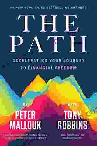 The Path: Accelerating Your Journey To Financial Freedom