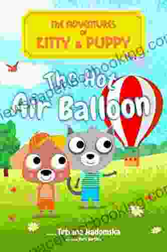 The Adventures Of Kitty And Puppy: The Hot Air Balloon