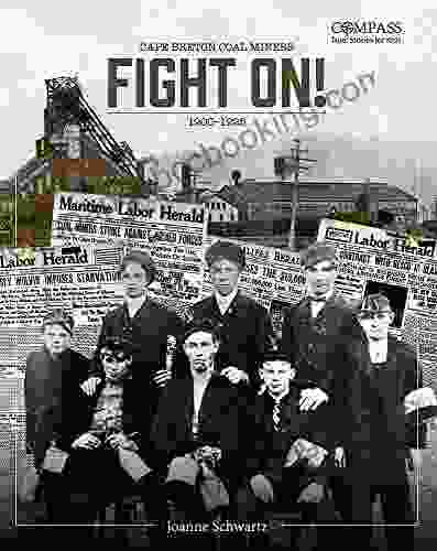 Fight On : Cape Breton Coal Miners 1900 1939 (Compass: True Stories For Kids)
