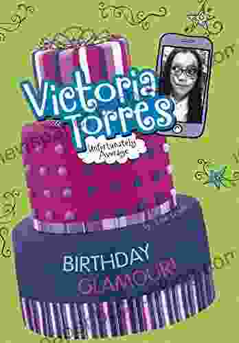 Birthday Glamour (Victoria Torres Unfortunately Average)