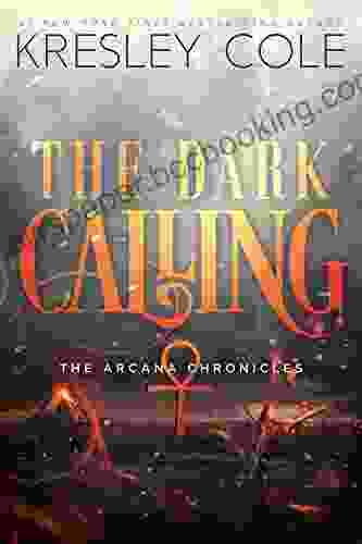 The Dark Calling (The Arcana Chronicles 6)