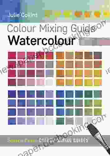 Colour Mixing Guide: Watercolour (Colour Mixing Guides)