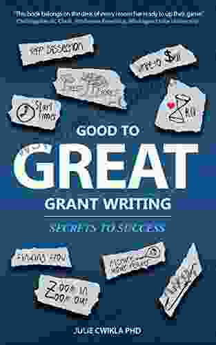 Good To Great Grant Writing: Secrets To Success
