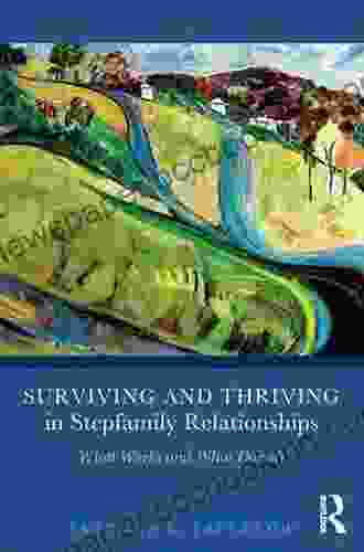 Surviving And Thriving In Stepfamily Relationships: What Works And What Doesn T