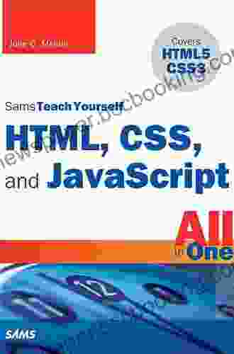 HTML CSS And JavaScript All In One Sams Teach Yourself: Covering HTML5 CSS3 And JQuery
