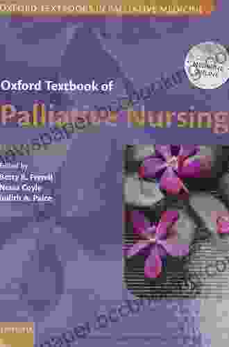 Oxford Textbook Of Palliative Nursing (Oxford Textbooks In Palliative Medicine)