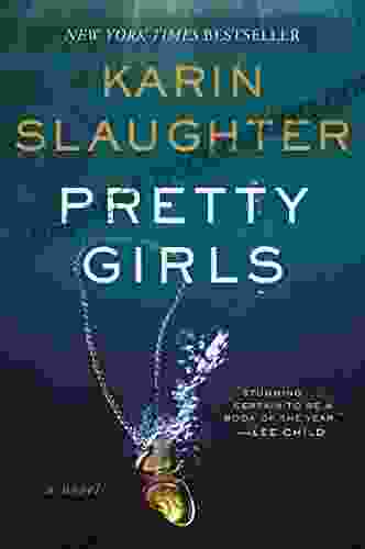 Pretty Girls: A Novel Karin Slaughter