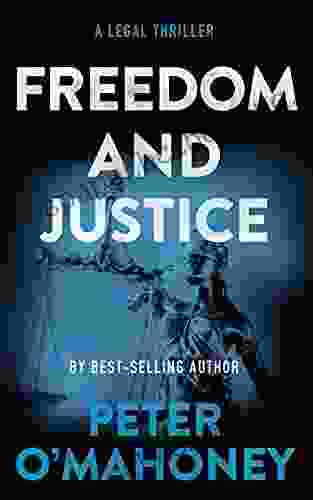 Freedom And Justice: A Legal Thriller (Tex Hunter Legal Thriller 7)
