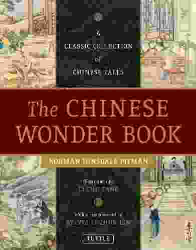 The Chinese Wonder Book: A Classic Collection Of Chinese Tales