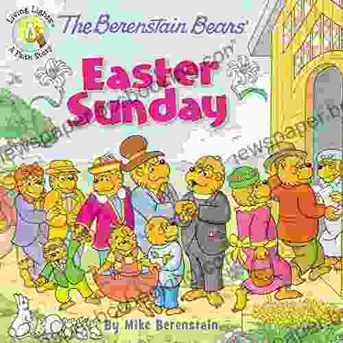 The Berenstain Bears Easter Sunday (Berenstain Bears/Living Lights: A Faith Story)