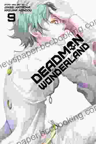 Deadman Wonderland Vol 9 Karin Slaughter