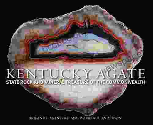 Kentucky Agate: State Rock And Mineral Treasure Of The Commonwealth