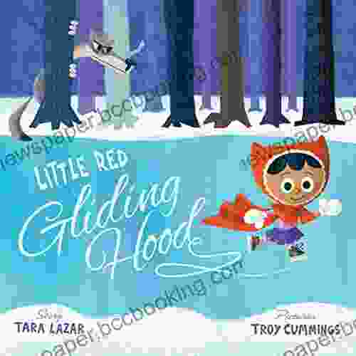 Little Red Gliding Hood Tara Lazar