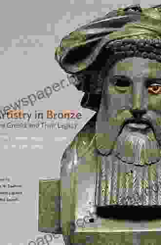 Artistry In Bronze: The Greeks And Their Legacy XIXth International Congress On Ancient Bronzes
