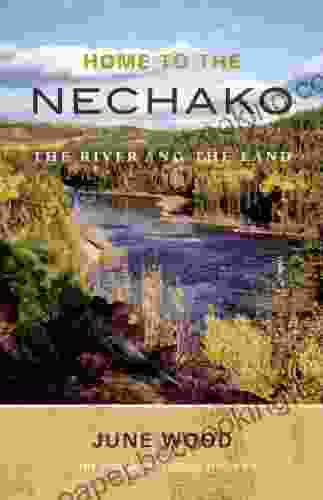 Home To The Nechako: The River And The Land