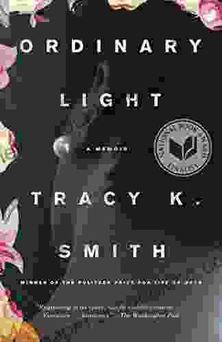 Ordinary Light: A Memoir Tracy K Smith