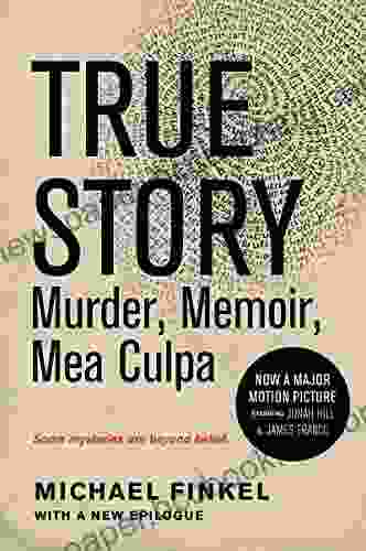 True Story: Murder Memoir Mea Culpa