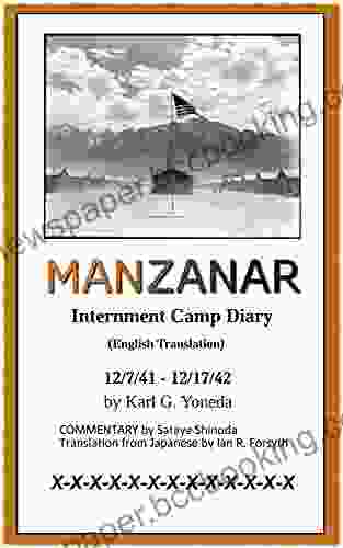 MANZANAR Internment Camp Diary (English Translation): 12/7/41 12/17/42