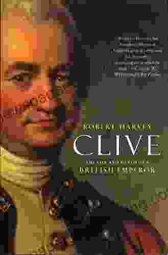 Clive: The Life And Death Of A British Emperor