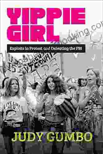 Yippie Girl: Exploits In Protest And Defeating The FBI