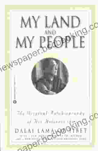 My Land And My People: The Original Autobiography Of His Holiness The Dalai Lama Of Tibet