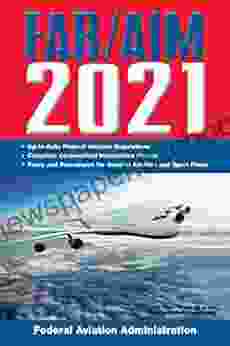 FAR/AIM 2024: Up To Date FAA Regulations / Aeronautical Information Manual (FAR/AIM Federal Aviation Regulations)