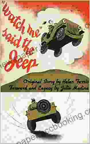 Watch Me Said The Jeep A Classic Children S Storybook
