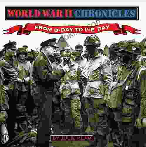 World War II Chronicles From D Day To V E Day