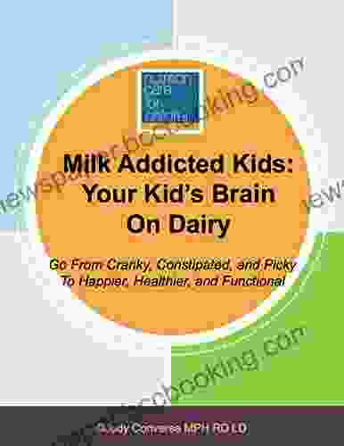Milk Addicted Kids: Your Kid S Brain On Dairy